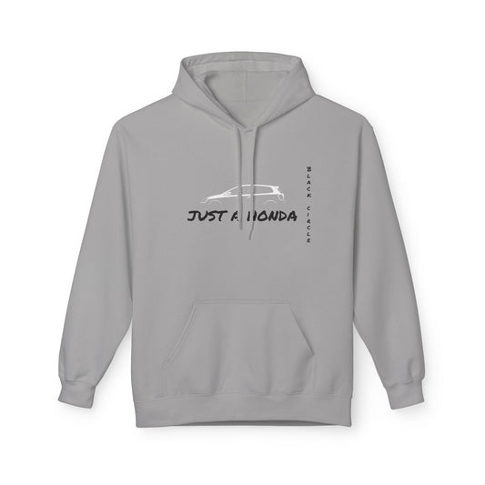 Just a Honda Unisex Fleece Hoodie - Perfect for Car Enthusiasts