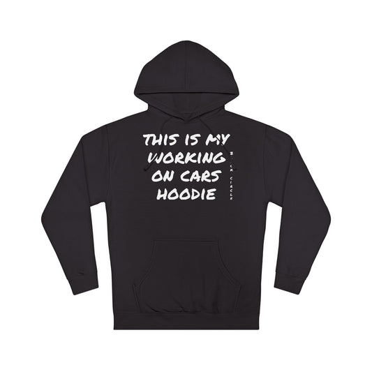 Working on Cars Hoodie